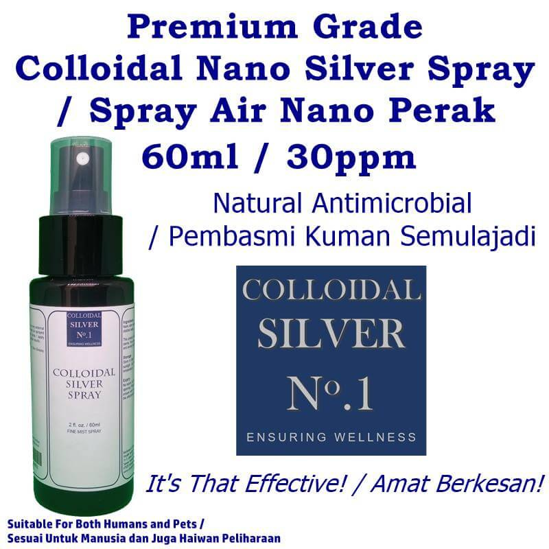 Buy Online The Best Colloidal Nano Silver Spray 30ppm 60ml Premium Grade Malaysia Natural Antimicrobial
